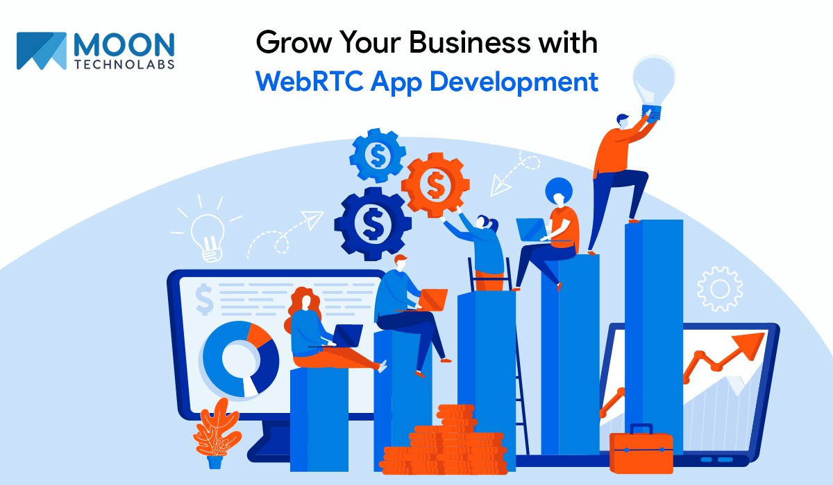How WebRTC App Development Benefits Your Business?